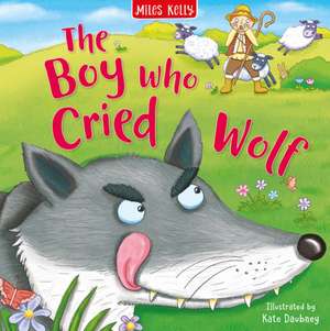 Boy That Cried Wolf de Miles Kelly
