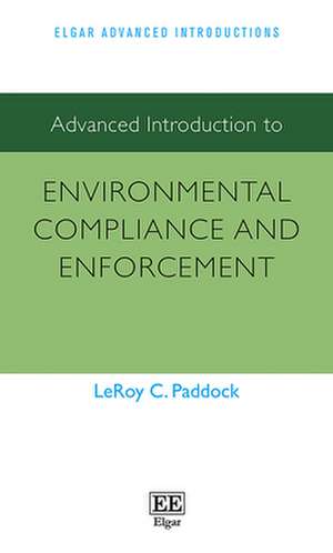 Advanced Introduction to Environmental Compliance and Enforcement de Lee Paddock