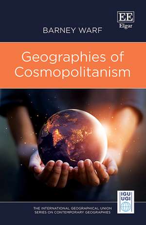 Geographies of Cosmopolitanism de Barney Warf