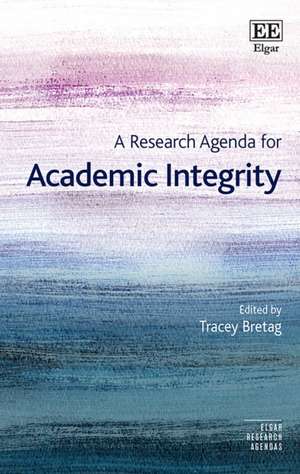 A Research Agenda for Academic Integrity de Tracey Bretag