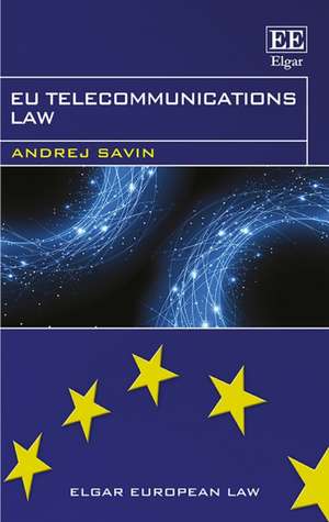 EU Telecommunications Law de Andrej Savin