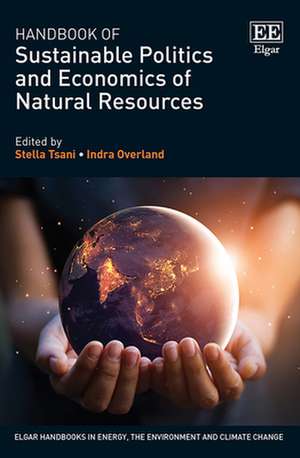 Handbook of Sustainable Politics and Economics of Natural Resources de Stella Tsani