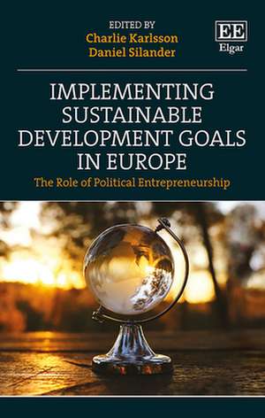 Implementing Sustainable Development Goals in Eu – The Role of Political Entrepreneurship de Charlie Karlsson