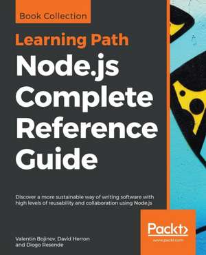 Node.js Complete Reference Guide de Valentin Bojinov