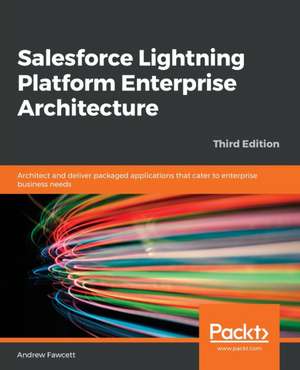 Salesforce Lightning Platform Enterprise Architecture de Andrew Fawcett