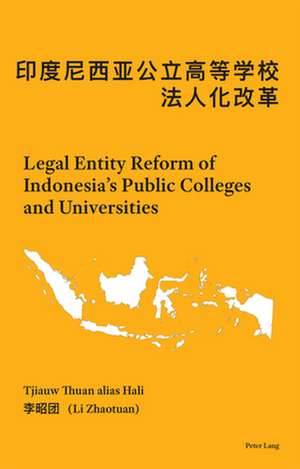 Legal Entity Reform of Indonesia's Public Colleges and Universities de Tjiauw Thuan