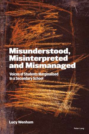 Misunderstood, Misinterpreted and Mismanaged de Lucy Wenham