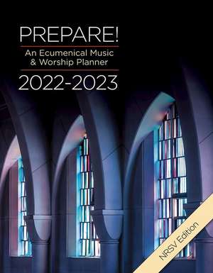 Prepare! 2022-2023 NRSV Edition: An Ecumenical Music & Worship Planner de David L. Bone