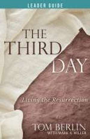 The Third Day Leader Guide de Tom Berlin