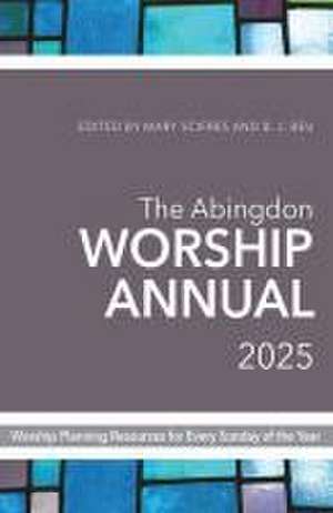 Abingdon Worship Annual 2025 de B J Beu