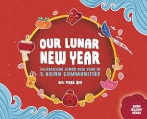 Our Lunar New Year de Yobe Qiu