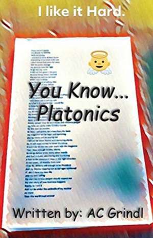 You Know... Platonics de Ac Grindl