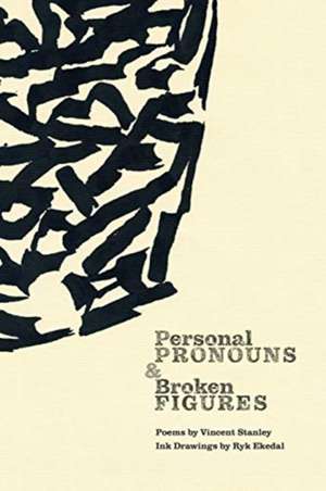 Personal Pronouns and Broken Figures de Vincent Stanley