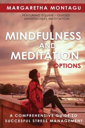 Mindfulness and Meditation Options de Margaretha de Klerk