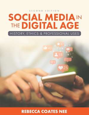 Social Media in the Digital Age de Rebecca Coates Nee