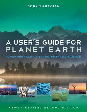 A User's Guide for Planet Earth de Dork Sahagian