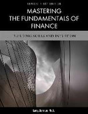 Mastering the Fundamentals of Finance de Larry Gorman