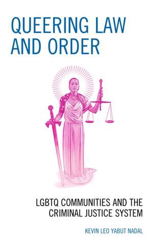 QUEERING LAW AND ORDER LGBTQ de Kevin Leo Yabut Nadal