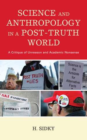 Science and Anthropology in a Post-Truth World de H. Sidky