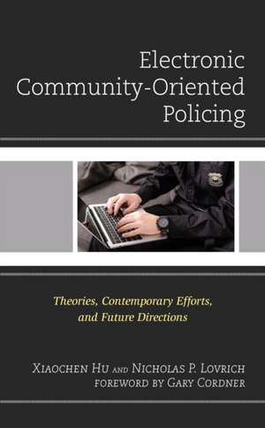 Electronic Community-Oriented Policing de Nicholas P. Lovrich