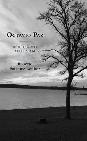 Octavio Paz de Roberto Sanchez Benitez