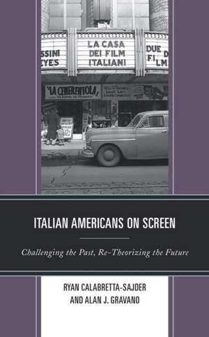 Italian Americans on Screen de Alan J. Gravano