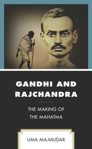 Gandhi and Rajchandra de Uma Majmudar