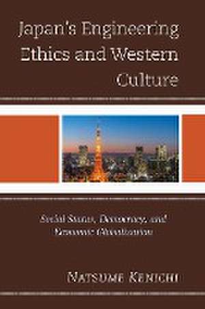 Japan's Engineering Ethics and Western Culture de Natsume Kenichi