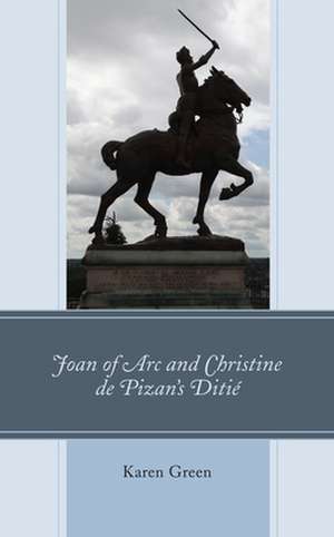 Joan of Arc and Christine de Pizan's Ditie de Karen Green