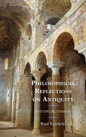 Philosophical Reflections on Antiquity de Paul Fairfield