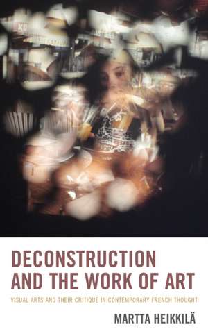 Deconstruction and the Work of Art de Martta Heikkilä