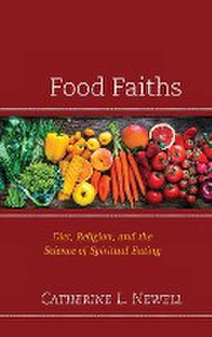 Food Faiths de Catherine L. Newell