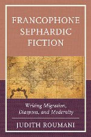 Francophone Sephardic Fiction de Judith Roumani