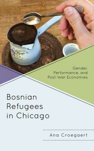 BOSNIAN REFUGEES IN CHICAGO GCB de Ana Croegaert