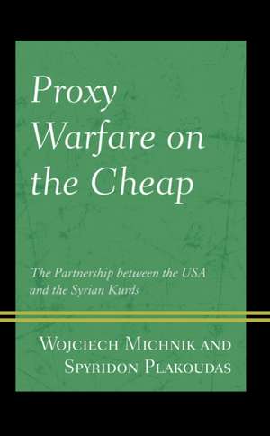 Proxy Warfare on the Cheap de Wojciech Michnik