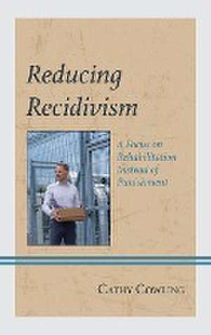 Reducing Recidivism de Cathy Cowling