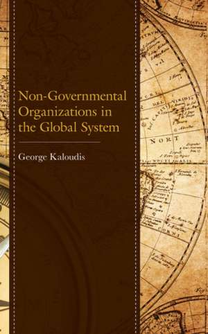 Non-Governmental Organizations and the Global System de George Kaloudis