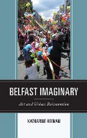 Belfast Imaginary de Katharine Keenan