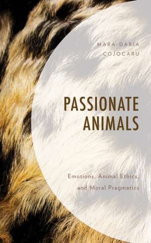 Passionate Animals de Mara-Daria Cojocaru