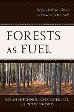 Forests as Fuel de Sarah Hitchner