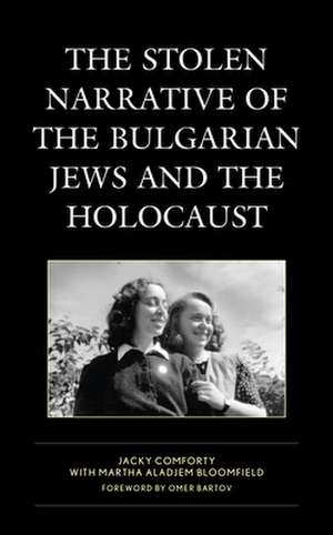 Stolen Narrative of the Bulgarian Jews and the Holocaust de Jacky Comforty