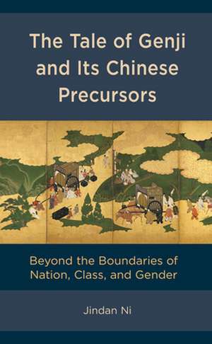 Tale of Genji and its Chinese Precursors de Jindan Ni