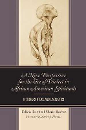 A New Perspective for the Use of Dialect in African American Spirituals de Felicia Raphael Marie Barber