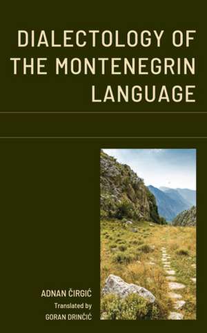 Dialectology of the Montenegrin Language de Adnan Cirgic