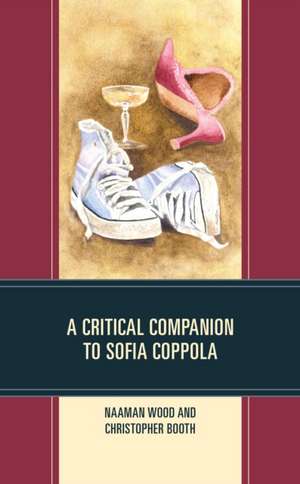 A Critical Companion to Sofia Coppola de Naaman Wood