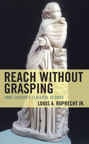 Reach without Grasping de Louis A.Jr. Ruprecht