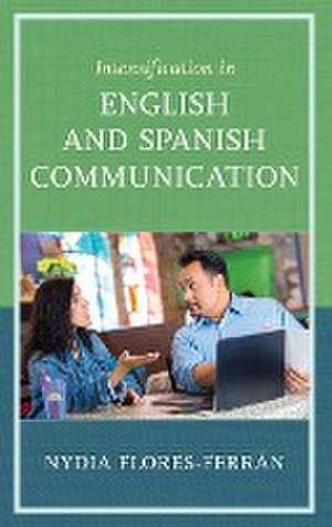 Flores-Ferrán, N: Intensification in English and Spanish Com de Nydia Flores-Ferran