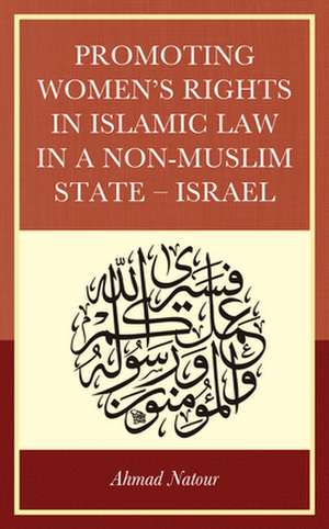 PROMOTING WOMENS RIGHTS IN ISLAMIC LAW I de Ahmad Natour