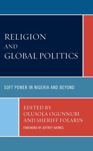 Religion and Global Politics de Sheriff Folarin