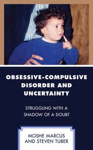 Obsessive-Compulsive Disorder and Uncertainty de Steven Tuber